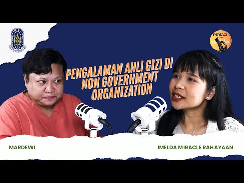 Pengalaman Ahli Gizi di NGO | PERSAGI Kabupaten Pandeglang PODCAST Eps. 15