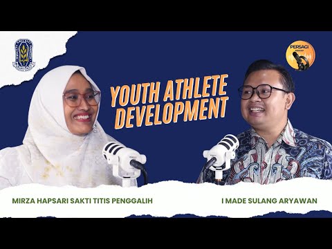 Youth Athlete Development | PERSAGI Kabupaten Pandeglang PODCAST Eps. 13